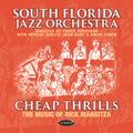 South Florida Jazz Orchestra - Cheap Thrills: The Music Of Rick Margitza - Music CD