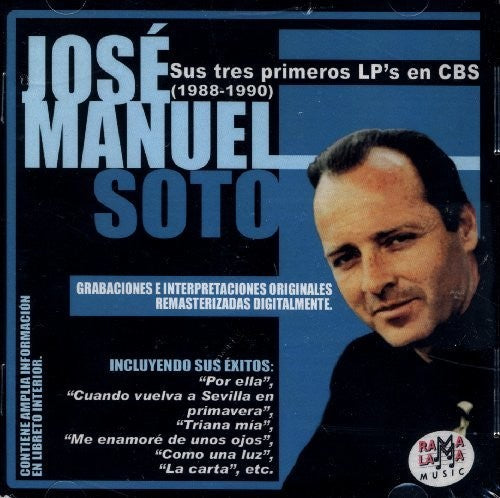 Soto,jose Manuel - Sus Tres Primeors Lp's En Cbs (1988-1990) - Music CD