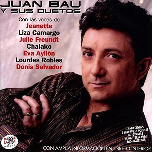 Bau,juan - Juan Bau Y Sus Duetos - Music CD