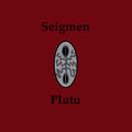 Seigmen - Pluto - Vinyl Record