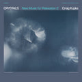 Crystals: New Music For Relaxation 2 [Remastered] Vinyl Record