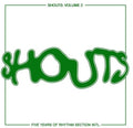 Shouts: Volume 2 Five Years Of Rhythm / Various - Shouts: Volume 2 Five Years Of Rhythm / Various - Vinyl Record
