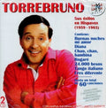Torrebruno - Sus Exitos En Hispavox (1959-1963) - Music CD