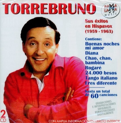 Torrebruno - Sus Exitos En Hispavox (1959-1963) - Music CD