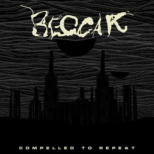 Beggar - Compelled To Repeat - Music CD