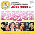 7 Decadas De La Mejor Musica Espanola Anos 00 V7 - 7 Decadas De La Mejor Musica Espanola Anos 00 V7 - Music CD