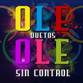 Ole Ole - Ole Ole Duetos Sin Control - Music CD