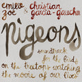 Zoe,emilie / Garcia-gaucher,christian - Pigeons: Soundtrack For The Birds On The Treetops - Vinyl Record