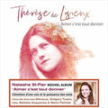 St-pier,natasha - Aimer C'est Tout Donner: Therese De Lisieux - Music CD
