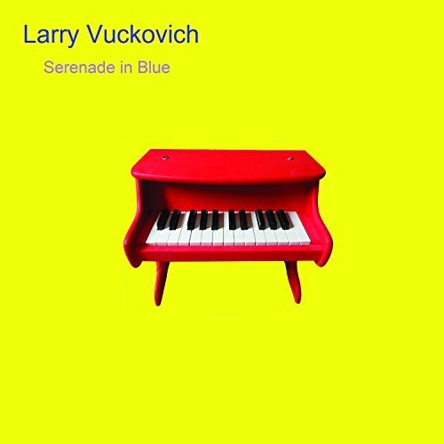 Vuckovich,larry - Serenade In Blue - Music CD