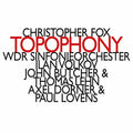Fox / Butcher / Lovens - Topophony - Music CD