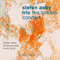 Aeby,stefan / Pousaz,andre - London Concert - Music CD