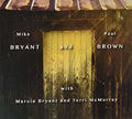 Bryant,mike / Brown,paul - Mike Bryant & Paul Brown - Music CD