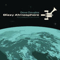 Douglas,dave - Dizzy Atmopshere - Music CD