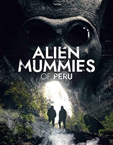 Alien Mummies Of Peru - Alien Mummies Of Peru - DVD