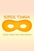 Super Tinga: Hero From Two Continents - Super Tinga: Hero From Two Continents - DVD