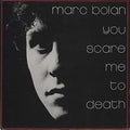Bolan,marc - You Scare Me To Death - Music CD