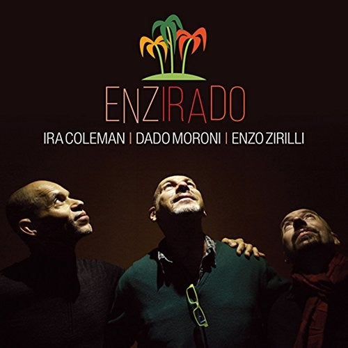 Moroni,dado / Coleman,ira / Zirilli,enzo - Enziradio - Music CD