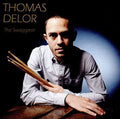 Delor,thomas - Swaggerer - Music CD