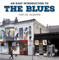 Easy Introduction To The Blues: Top 16 Albums - Easy Introduction To The Blues: Top 16 Albums - Music CD