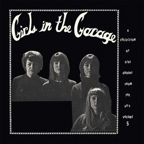Girls In The Garage Volume 5 / Various - Girls In The Garage Volume 5 / Various - Vinyl Record
