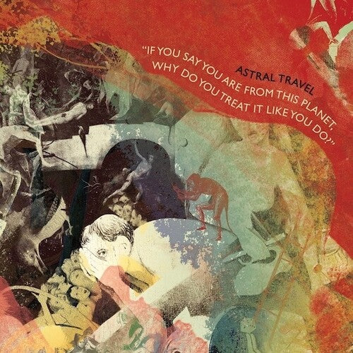 Astral Travel - You Say You From Planet Why Treat It Like You Do - Music CD