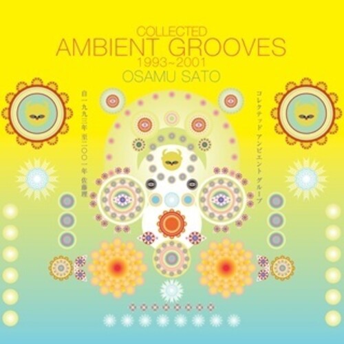 Sato,osamu - Collected Ambient Grooves 1993-2001 - Music CD