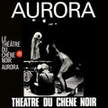 Theatre Du Chene Noir - Aurora - Vinyl Record