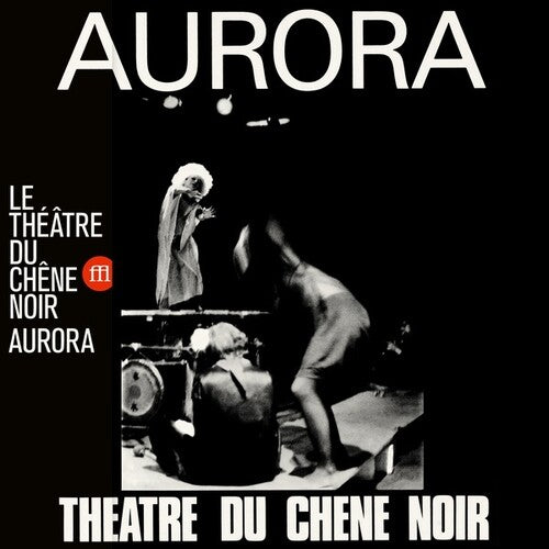 Theatre Du Chene Noir - Aurora - Vinyl Record