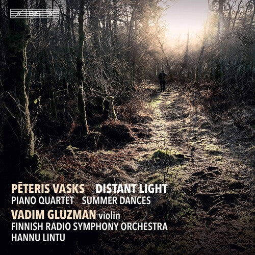 Vasks / Gluzman / Finnish Radio Symphony Orch - Distant Light / Piano Quartet - Super Audio CD