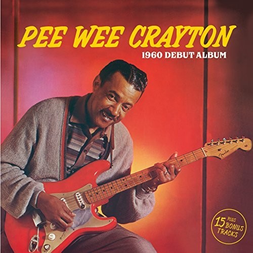 Crayton,pee Wee - Pee Wee Crayton (1960 Debut Album) - Music CD