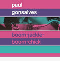 Gonsalves,paul - Boom-jackie-boom-chick / Gettin Together - Music CD