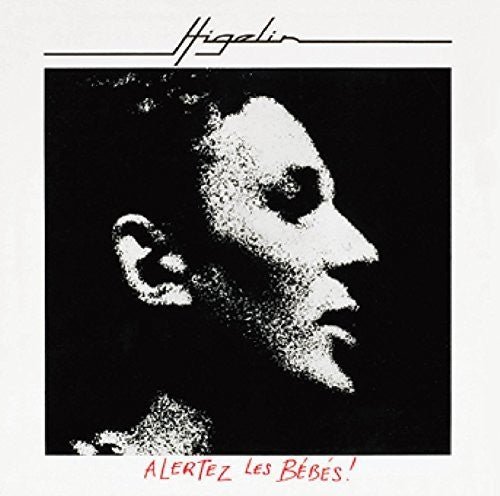 Higelin - Alertez Les Bebes - Music CD