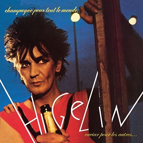 Higelin - Champagne Pour Tout Le Monde Caviar Pour Les - Music CD
