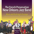 French Preservation New Orleans Jazz Band - Alive & Kicking In Europe - Music CD