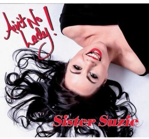 Sister Suzie - Ain't No Lady - Music CD