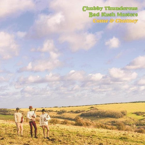 Chubby Thunderous Bad Kush Masters - Come & Chutney - Vinyl Record