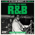 Stirring Up Some R&b: Original Sound Of Uk Club - Stirring Up Some R&b: Original Sound Of Uk Club - Music CD