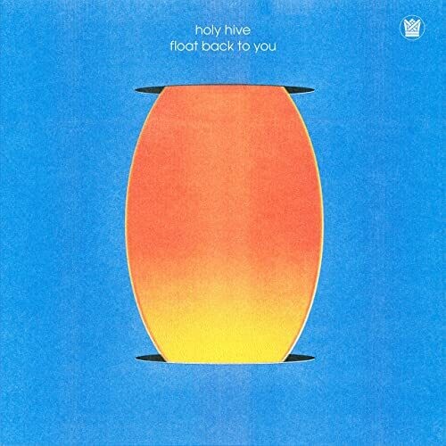 Holy Hive - Float Back To You - Vinyl Record