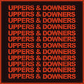 Uppers & Downers [LP] Vinyl Record
