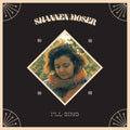 Moser,shannen - I'll Sing - Vinyl Record