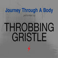 Throbbing Gristle - Journey Through A Body - Music CD
