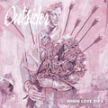 Outsider - When Love Dies - Vinyl Record
