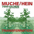 Muche / Hein: 7000 Eichen - Transferration - Music CD