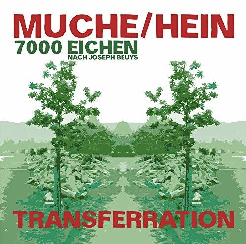 Muche / Hein: 7000 Eichen - Transferration - Music CD