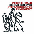Ehwald,peter / Schultze,stefan / Rainey,tom - Behind Her Eyes - Music CD