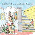 Built To Spill - Built To Spill Plays The Songs Of Daniel Johnston - Music CD