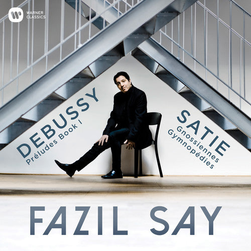 Say,fazil - Debussy: Preludes; Satie: Gymnopedies Gnossiennes - Music CD