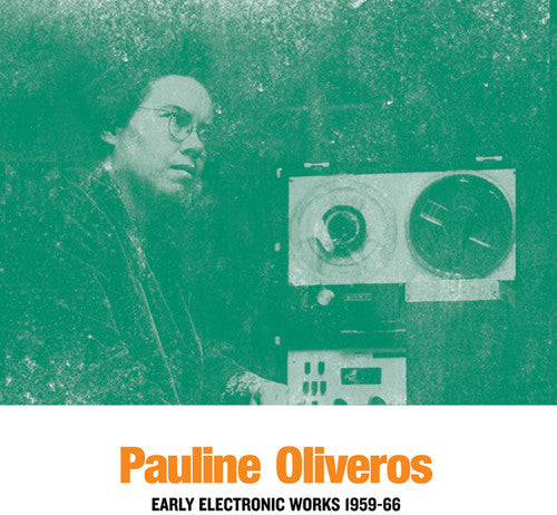 Oliveros,pauline - Early Electronic Works 1959-66 - Vinyl Record