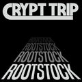 Crypt Trip - Rootstock - Music CD